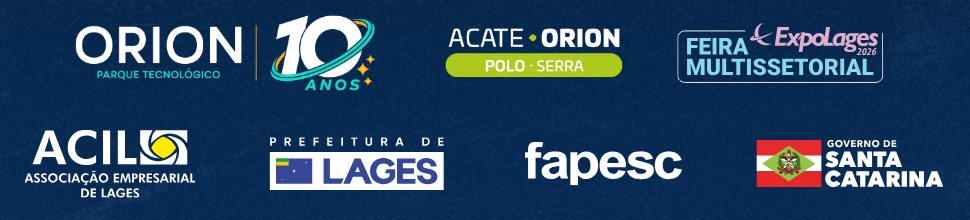 Orion Parque Tecnológico, ACATE Orion Polo Serra, Feira Multissetorial Expolages, ACIL, Prefeitura de Lages, Fapesc, Governo de Santa Catarina